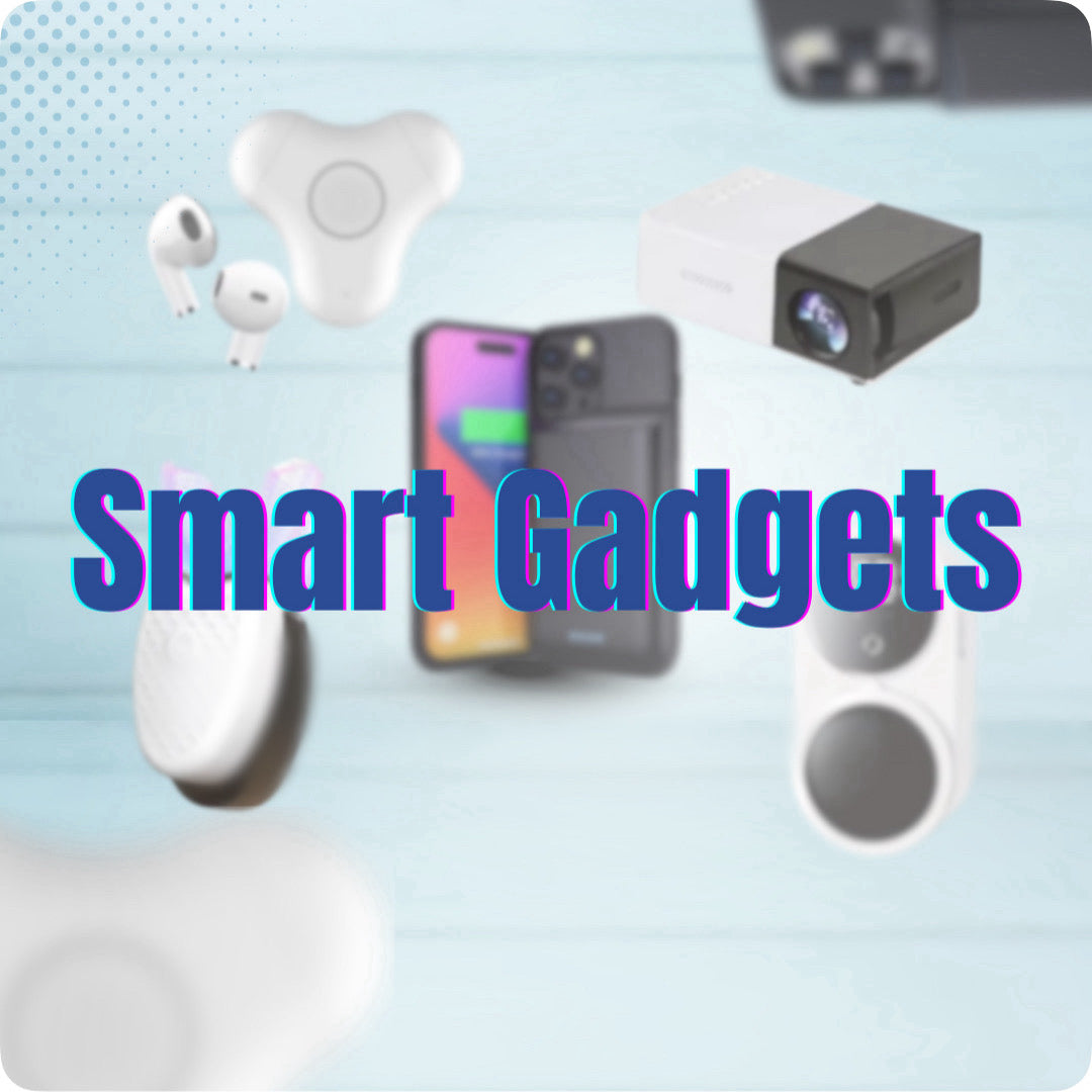 Smart Gadgets